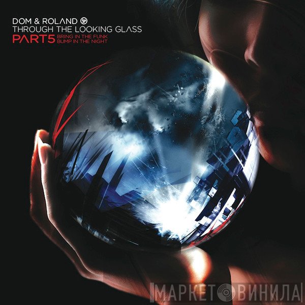 Dom & Roland - Through The Looking Glass Part 5