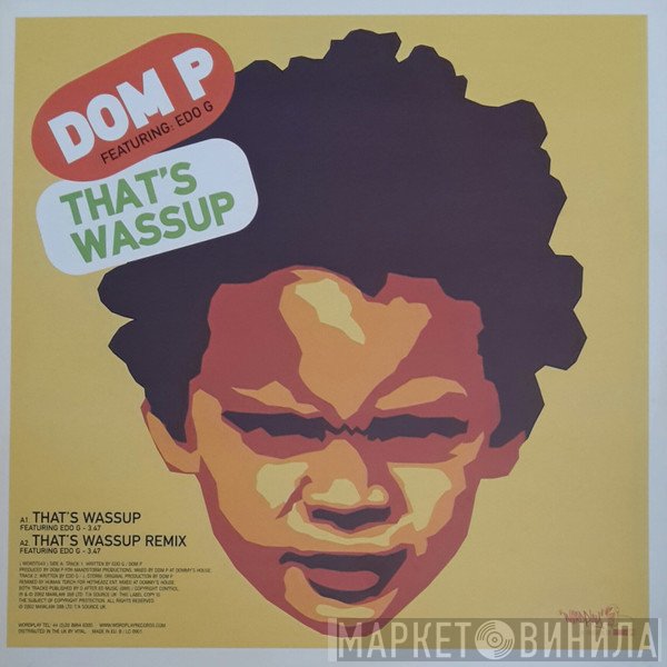Dom P  - That's Wassup / Slow Rinse