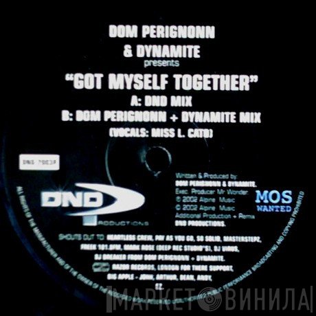 Dom Perignon & Dynamite - Got Myself Together