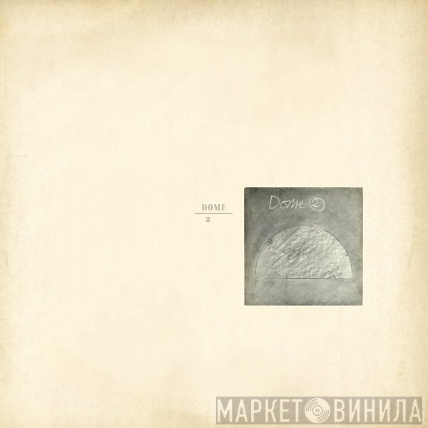 Dome  - Dome 2