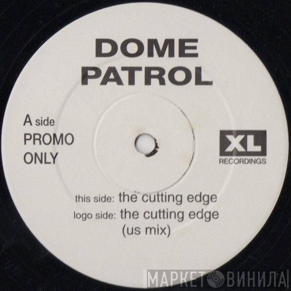 Dome Patrol - The Cutting Edge