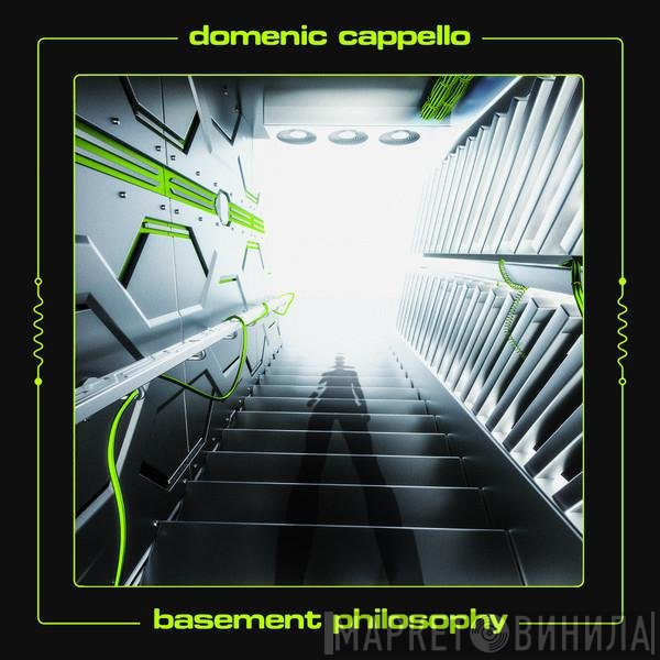 Domenic Cappello - Basement Philosophy