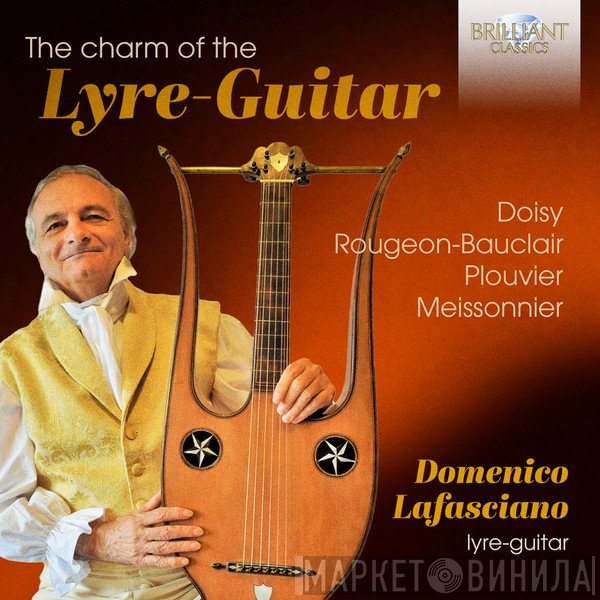 Domenico Lafasciano, Charles Doisy, Jean-Antoine Meissonnier - The Charm Of The Lyre-Guitar