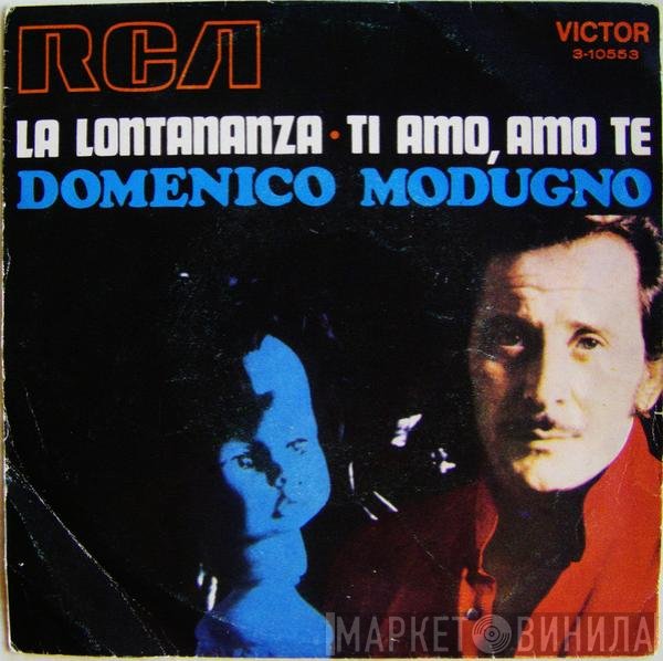 Domenico Modugno - La Lontananza / Ti Amo, Amo Te