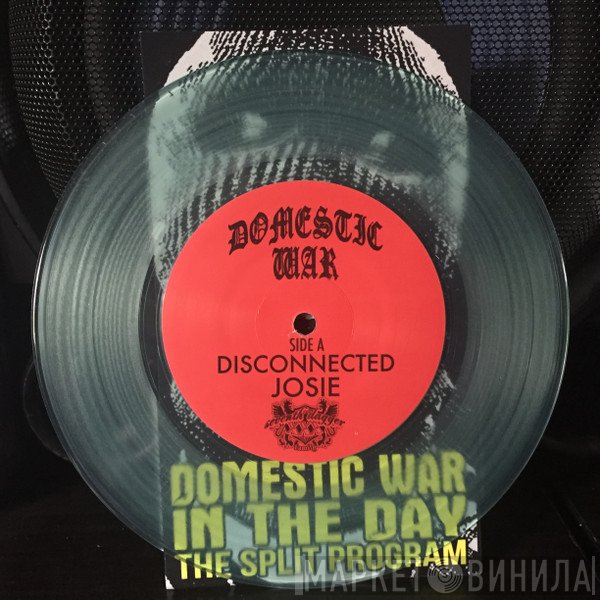 Domestic War / In The Day  - The Split Program