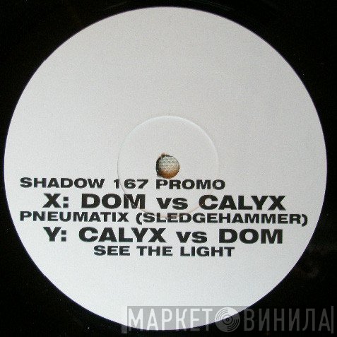Dominic Angus, Calyx - Pneumatix (Sledgehammer) / See The Light