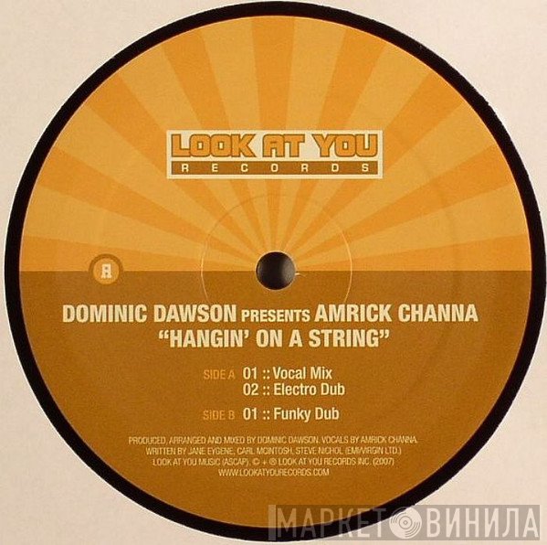 Dominic Dawson, Amrick Channa - Hangin On A String