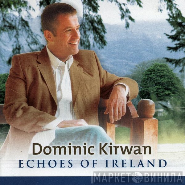 Dominic Kirwan - Echoes Of Ireland