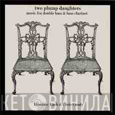 Dominic Lash, Chris Cundy - Two Plump Daughters