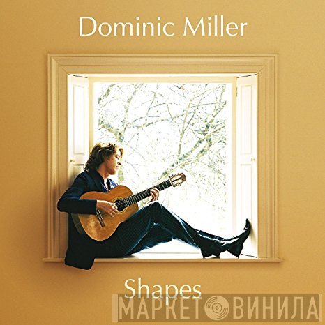 Dominic Miller  - Shapes