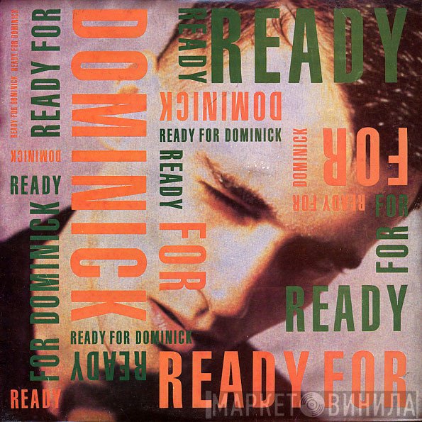 Dominic  - Ready For Dominick
