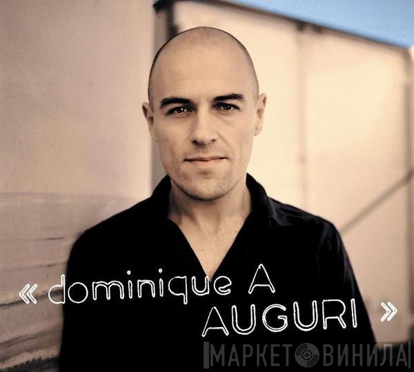Dominique A.  - Auguri