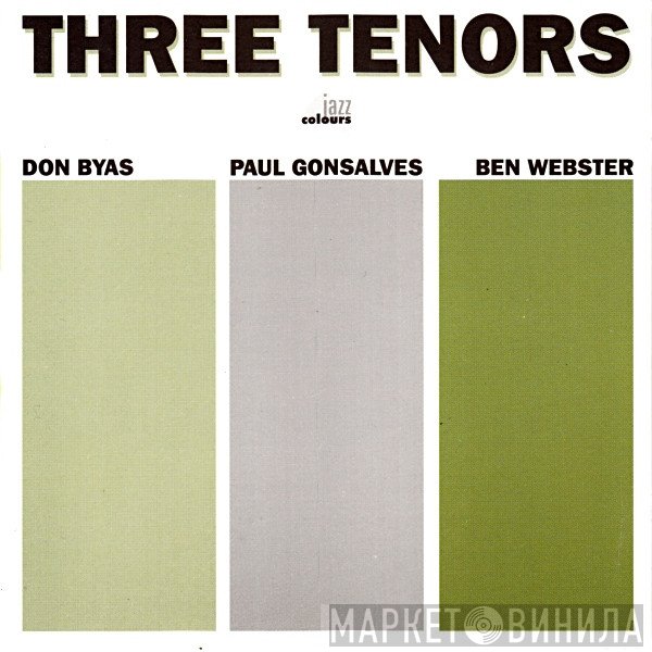 Don Byas, Ben Webster, Paul Gonsalves - Three Tenors