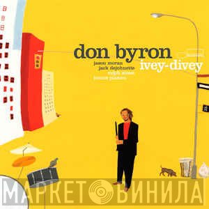 Don Byron  - Ivey-Divey