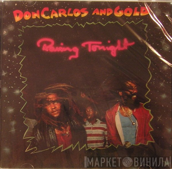 Don Carlos  And Gold   - Raving Tonight