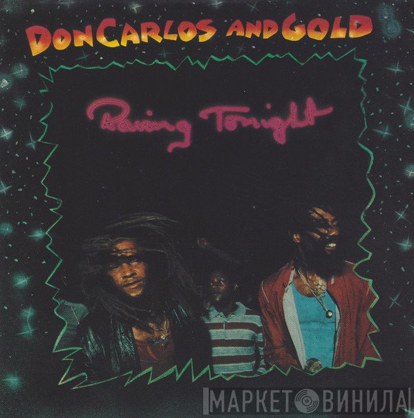 Don Carlos  And Gold   - Raving Tonight