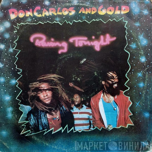 Don Carlos  And Gold   - Raving Tonight