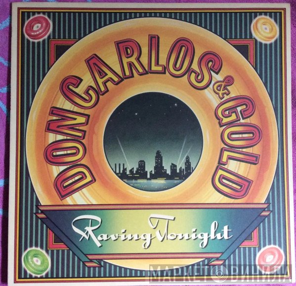 Don Carlos  And Gold   - Raving Tonight