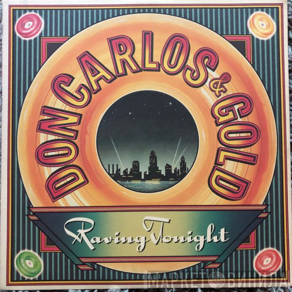 Don Carlos  And Gold   - Raving Tonight
