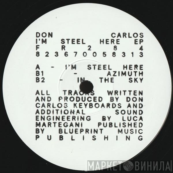 Don Carlos - I'm Steel Here EP