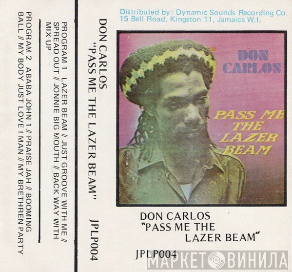 Don Carlos   - Pass Me The Lazer Beam
