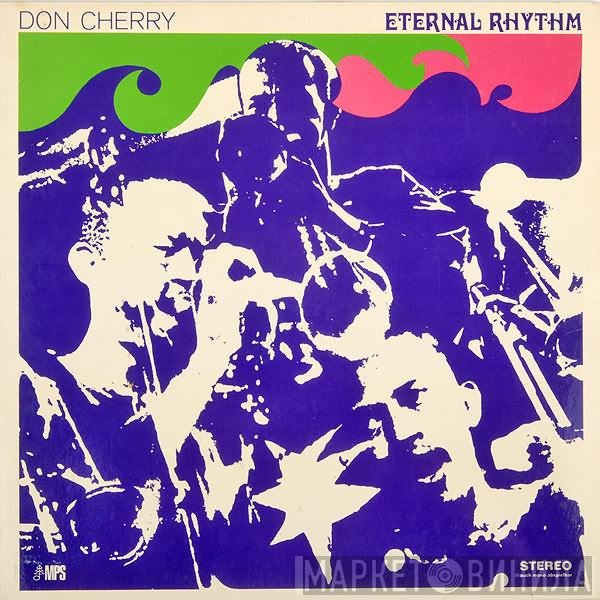 Don Cherry  - Eternal Rhythm