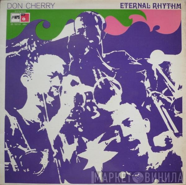 Don Cherry  - Eternal Rhythm