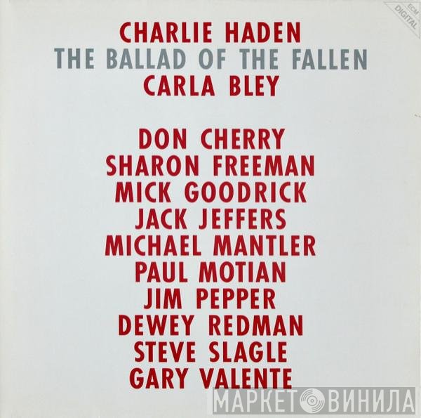 Don Cherry, Michael Mantler, Carla Bley, Dewey Redman, Charlie Haden, Jack Jeffers, Paul Motian, Jim Pepper, Steve Slagle, Sharon Freeman, Mick Goodrick, Gary Valente - The Ballad Of The Fallen
