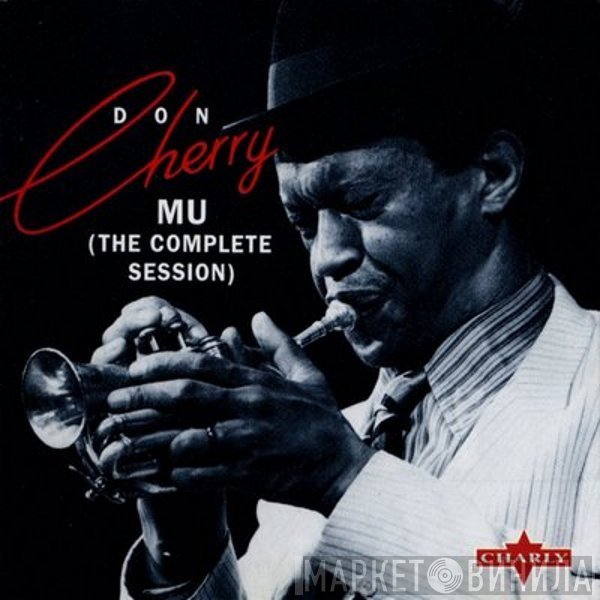 Don Cherry  - Mu (The Complete Session)