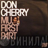 Don Cherry  - Mu First Part