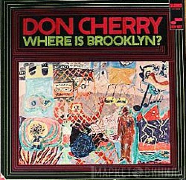 Don Cherry  - Where Is Brooklyn?