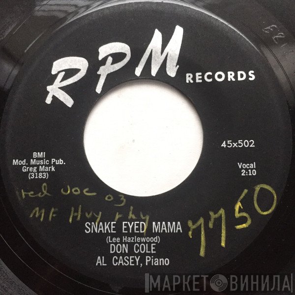 Don Cole, Al Casey  - Snake Eyed Mama / Kiss Of Love