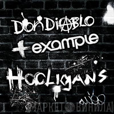 Don Diablo & Example  - Hooligans