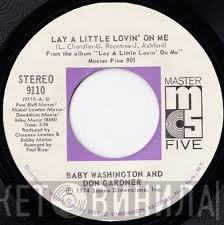 Don Gardner, Baby Washington - Lay A Little Lovin' On Me