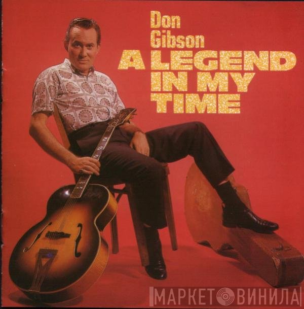 Don Gibson  - A Legend In My Time
