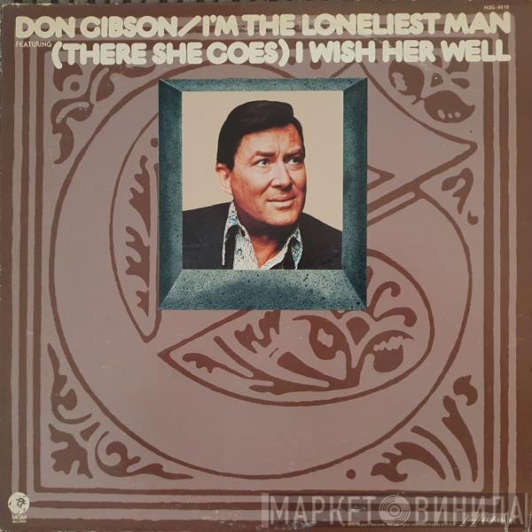 Don Gibson - I Am The Loneliest Man