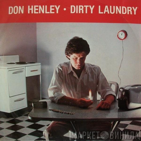 Don Henley  - Dirty Laundry