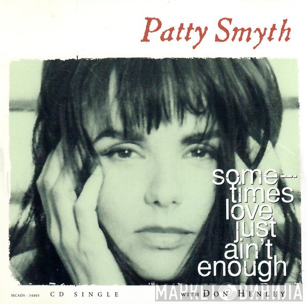 Don Henley, Patty Smyth - Sometimes Love Just Ain't Enough