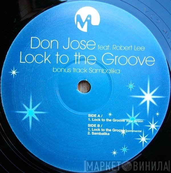 Don José, Robert Lee  - Lock To The Groove
