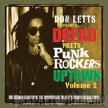 Don Letts - Dread Meets Punk Rockers Uptown Volume 2 (The Second Chapter Of The Soundtrack To 1977's Punky-Reggae Party)