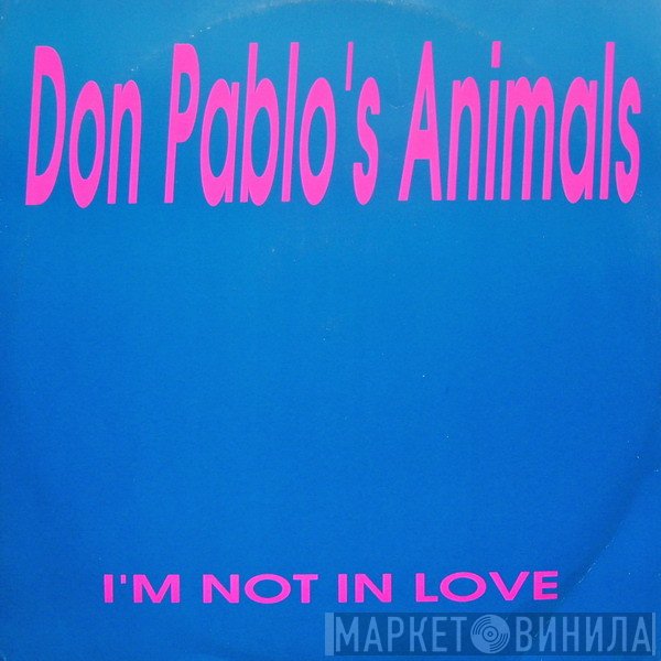 Don Pablo's Animals - I'm Not In Love
