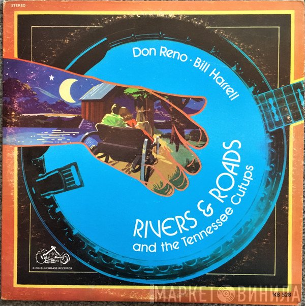 Don Reno • Bill Harrell And The Tennessee Cut-Ups  - Rivers & Roads