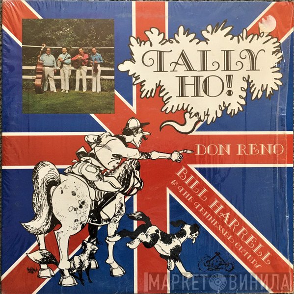 Don Reno, Bill Harrell & The Tennessee Cut-Ups  - Tally Ho!