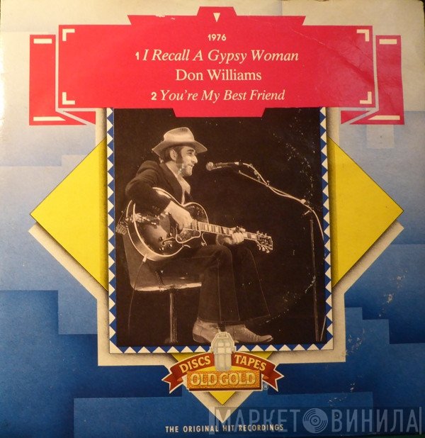 Don Williams  - I Recall A Gypsy Woman / You're My Best Friend