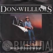 Don Williams  - We've Got A Good Fire Goin' / Shot Full Of Love