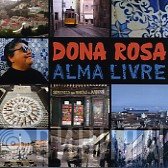 Dona Rosa - Alma Livre