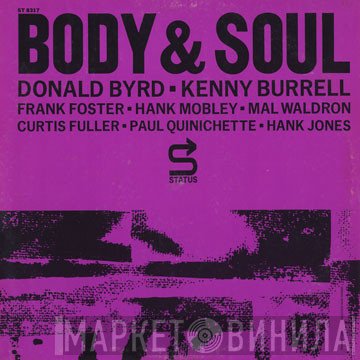 Donald Byrd · Kenny Burrell · Frank Foster · Hank Mobley · Mal Waldron · Curtis Fuller · Paul Quinichette · Hank Jones  - Body & Soul