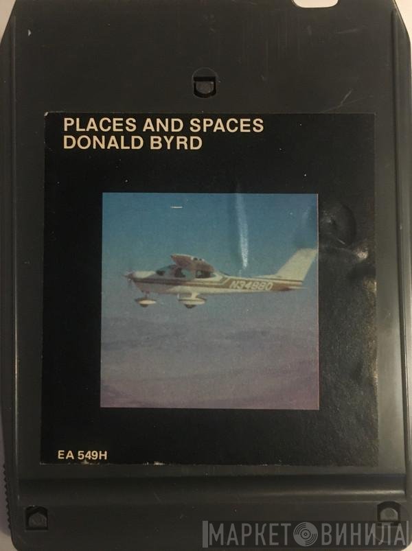 Donald Byrd  - Places And Spaces