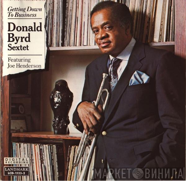 Donald Byrd Sextet Featuring Joe Henderson  - Getting Down To Business