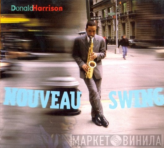 Donald Harrison - Nouveau Swing